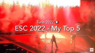 ESC 2022 - My Top 5 (+)