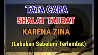 Tata Cara Shalat Taubat Nasuha Karena Zina