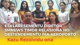 Esklaresementu Diretór SMnews Timor ba Públiku Relasiona ho Destendementu iha Aeroporto