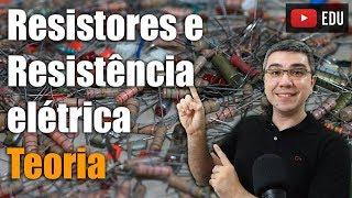 Teoria: Resistência elétrica | Primeira Lei de Ohm