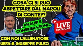 COME SARÀ IL NAPOLI DI CONTE️#analisitattica e CONSIDERAZIONI con il MISTER Giuseppe Puleo