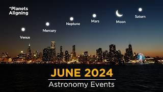 Don't Miss These Space Events in June 2024 | Planet Parade | Lunar Occultation of Saturn