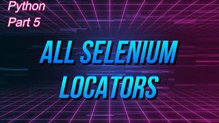  Python: How To Use Selenium Locators