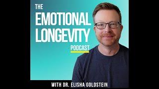  Emotional Longevity Podcast Trailer - It’s LIVE!