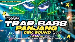 TRAP BASS PANJANG COCOK UNTUK CEK SOUND TERBARU NYENI