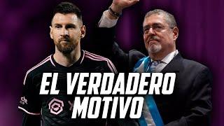 ESTE ES EL MOTIVO POR EL CUAL MESSI Y EL INTER MIAMI NO VENDRAN A GUATEMALA | Fútbol Quetzal