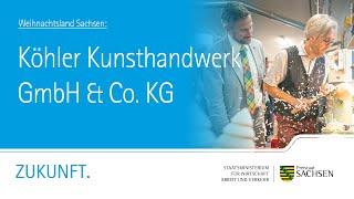 Weihnachtsland Sachsen: Köhler Kunsthandwerk GmbH & Co. KG