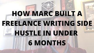 How Marc Used Location Rebel to Build a Freelance Writing Side Hustle in 6 Months