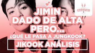 JIKOOK - JIMIN DADO DE ALTA | ¿QUÉ PASA CON JUNGKOOK Y SUS CANCIONES? (Cecilia Kookmin)