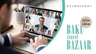 Baku Travel Bazaar Online Edition 2021