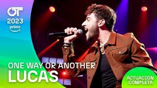 “ONE WAY OR ANOTHER” – LUCAS | GALA 8 | #OT2023