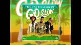 Douglas IDOT - Go Slow ft. IROK & Young Farril