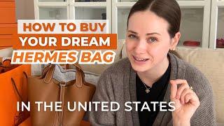 How To Buy Hermes BAG in the US FAST WITH LESS MONEY: Your Roadmap to a Birkin or a Kelly in the US