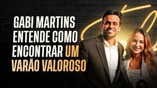 GABI MARTINS ENTENDE COMO ENCONTRAR UM VARÃO VALOROSO NO MARÇAL TALKS