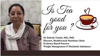 Hidden health benefits of tea | Research shows Tea can boost gut ,immunity & brain | Dr Zubeda Tumbi