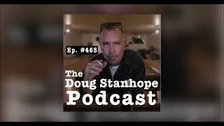 Doug Stanhope Podcast - Ep #465 : Throwing My Own Desert Party... At Home"