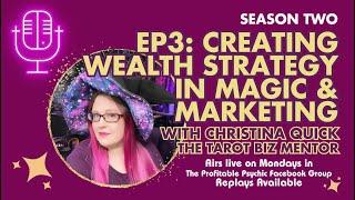  S2 - E3: Creating Your Wealth Strategy in Magic and Marketing