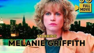 Melanie Griffith | Drama, Crime | Full Movies