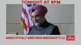 Taranjit Singh Sandhu officially named Indian ambassador to U.S. | Diya TV News