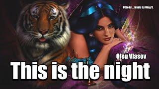 Oleg Vlasov  - This is the night - 2025 ( Udio AI _ Made by Oleg V. )