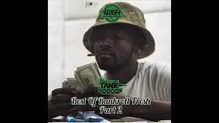 Best Of Bankroll Fresh Part 2