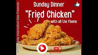 Fried Chicken Sunday Dinner 0