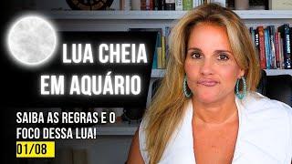 LUA CHEIA EM AQUÁRIO | SAIBA AS REGRAS E O FOCO | MÁRCIA FERVIENZA