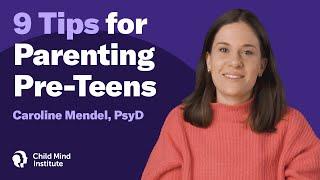 9 Tips for Parenting Pre-Teens