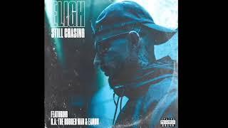 ELIGH (of Living Legends) feat R.A the Rugged Man & Eamon - "STILL CHASING"