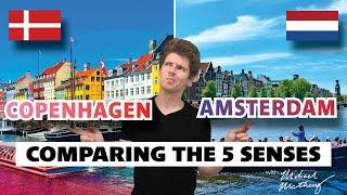 Copenhagen  vs Amsterdam  | A Sensory City Comparison