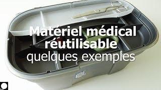 Matériel médical réutilisable: quelques exemples