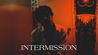 Intermission (Official Audio)