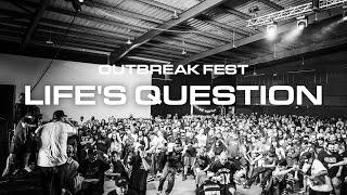 Life's Question | Outbreak Fest 2022