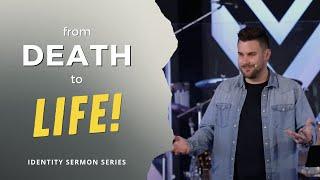 FROM DEATH TO LIFE // IDENTITY SERIES (Part 1) // CALEB BOOTH