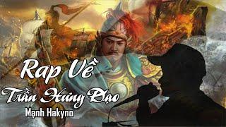 Rap Về Hưng Đạo Đại Vương ( Trần Quốc Tuấn ) - Mạnh Hakyno (MV) [ Official ]