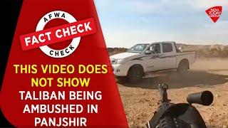 This Video Does Not Show Taliban Being Ambushed In Panjshir | Fact Check | India Today