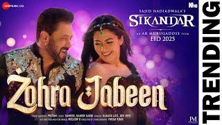 Zohra Jabeen | Sikandar | Salman Khan, Rashmika| Pritam|Nakash, Dev, Mellow D| Sajid N|AR Murugadoss