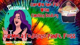 Chewin the Fat #15 w/ Carmela's Rasslin Radio Relived The Godmother of Philly Wrestling @Carmela316