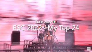 ESC 2022 - My Top 24 (+ &  Revamp)