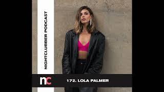 Lola Palmer, Nightclubber Podcast 172