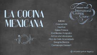 Cocina Mexicana | International Cookery Course with Vincent Price