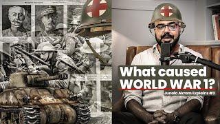 What Caused World War I? | Junaid Akram Explains#3