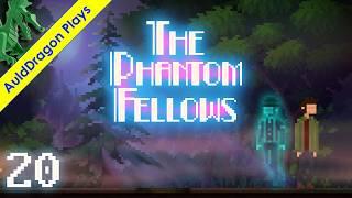 The Phantom Fellows — Part 20 - Setting Ruckus Free