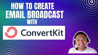 How to Create Email Broadcast in Convertkit | Email Marketing for Beginners