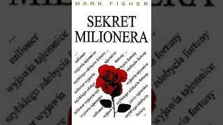 Mark Fisher  Sekret Milionera. Jak stać się bogatym?