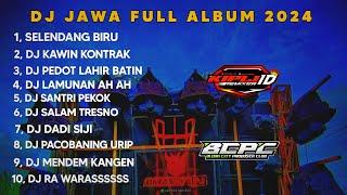 DJ JAWA FULL ALBUM 2024DJ SELENDANG BIRU •KAWIN KONTRAK FULL BASS •KIPLI ID