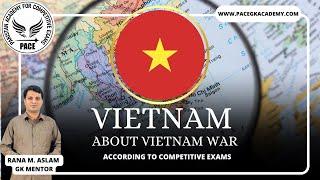 Vietnam complete lecture, Vietnam War, PPSC FPSC CSS PMS  KPPSC BPSC SPSC and other Onepaper Exams