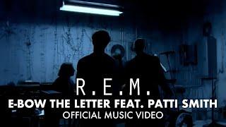 R.E.M. - E-Bow The Letter (Official HD Music Video) feat. Patti Smith