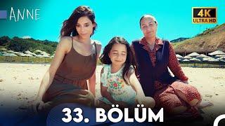 Anne 33. Bölüm FİNAL (4K Ultra HD)