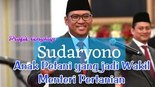 Anak petani yang jadi Wakil Menteri Pertanian, Profil Lengkap Sudaryono